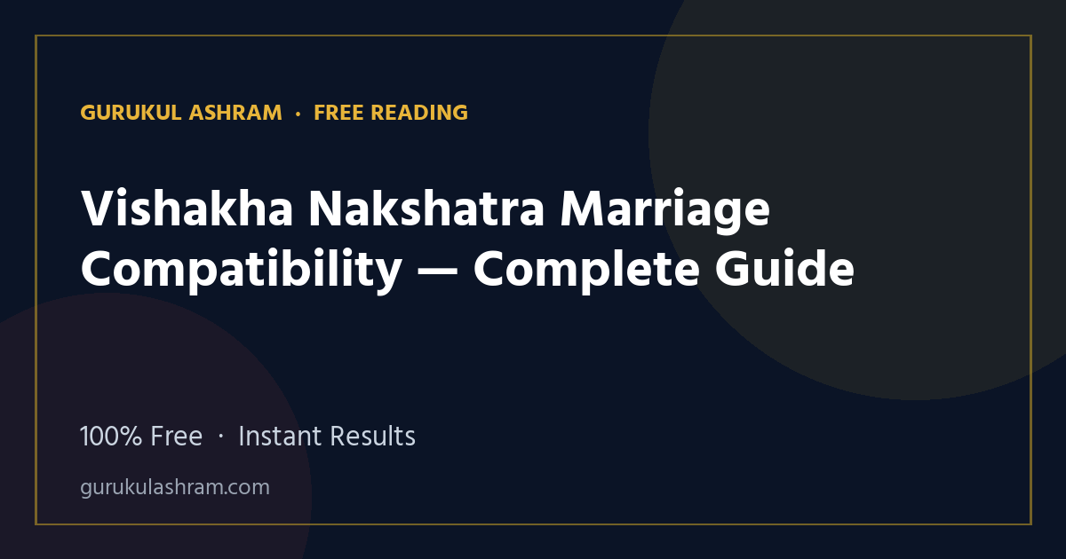 Vishakha Nakshatra Marriage Compatibility — Complete Guide — Gurukul Ashram