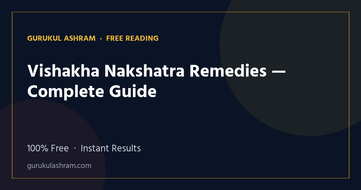 Vishakha Nakshatra Remedies — Complete Guide — Gurukul Ashram