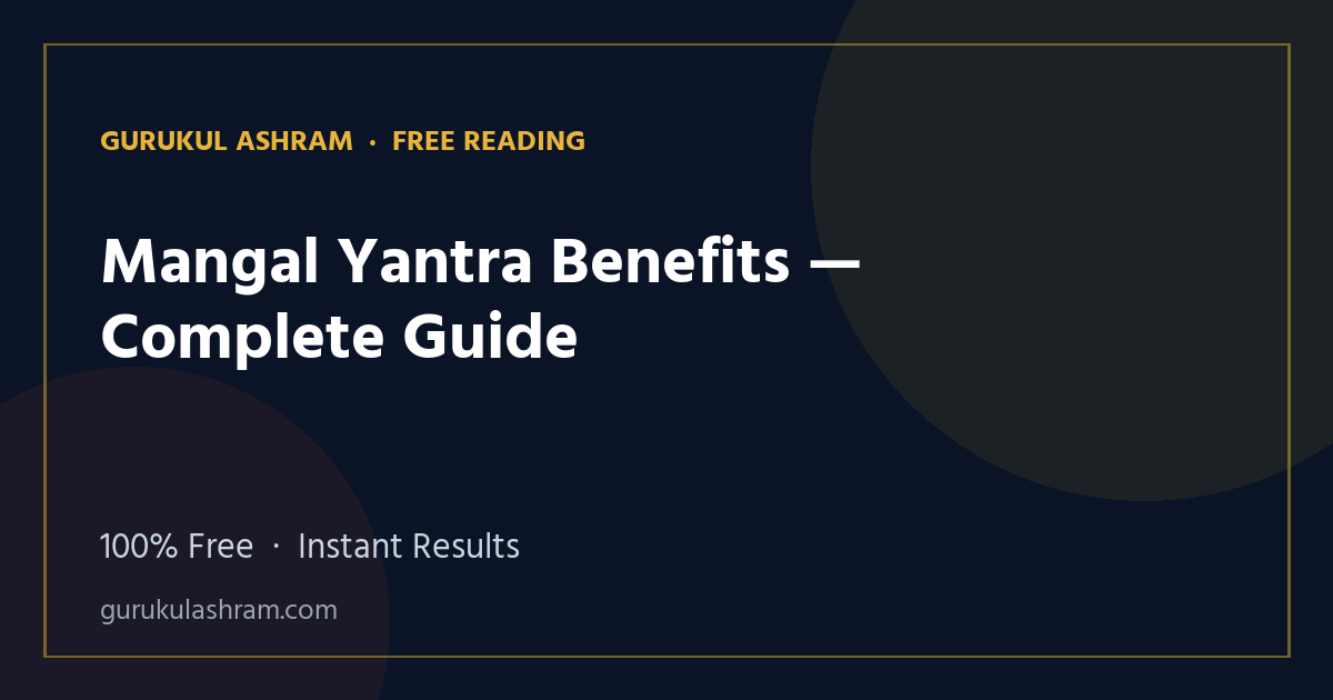 Mangal Yantra Benefits — Complete Guide — Gurukul Ashram