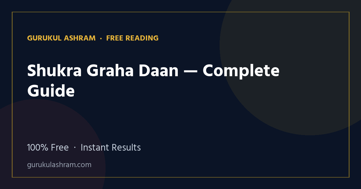 Shukra Graha Daan — Complete Guide — Gurukul Ashram