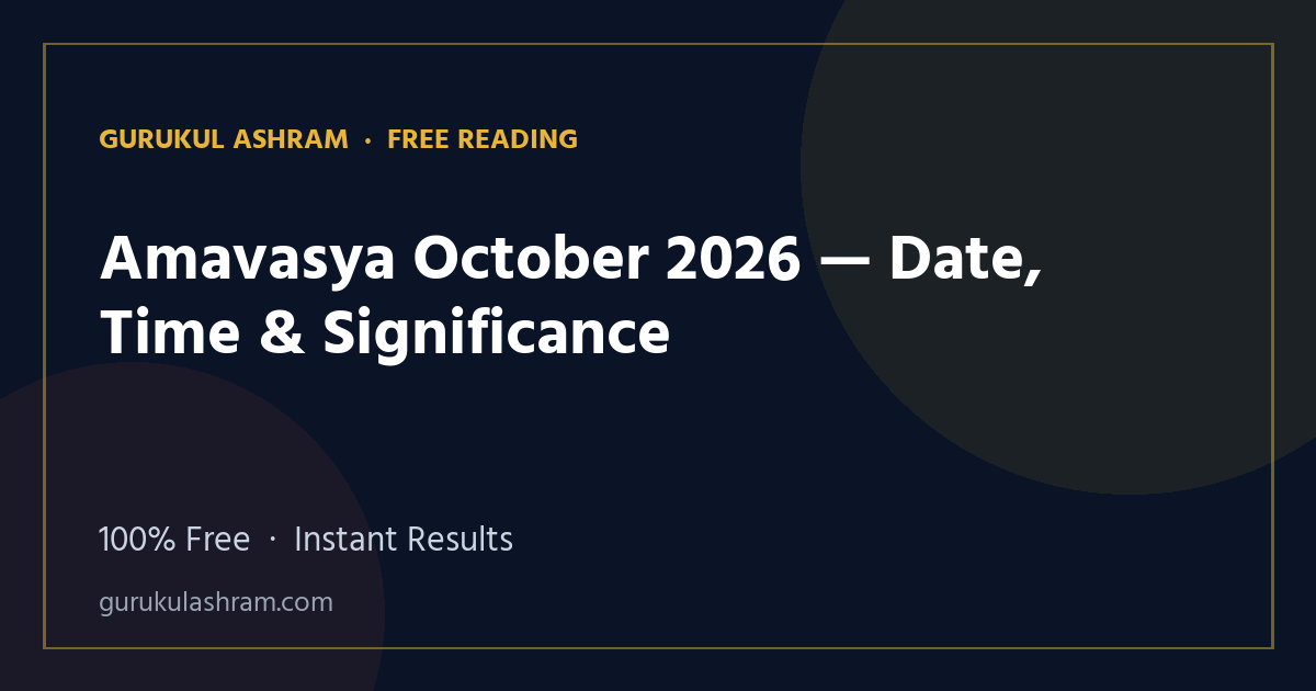 Amavasya October 2026 — Date, Time & Significance — Gurukul Ashram