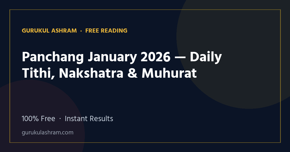 Panchang January 2026 — Daily Tithi, Nakshatra & Muhurat — Gurukul Ashram