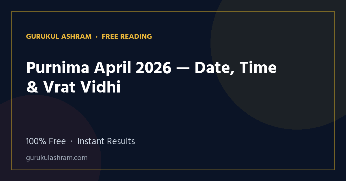 Purnima April 2026 — Date, Time & Vrat Vidhi — Gurukul Ashram
