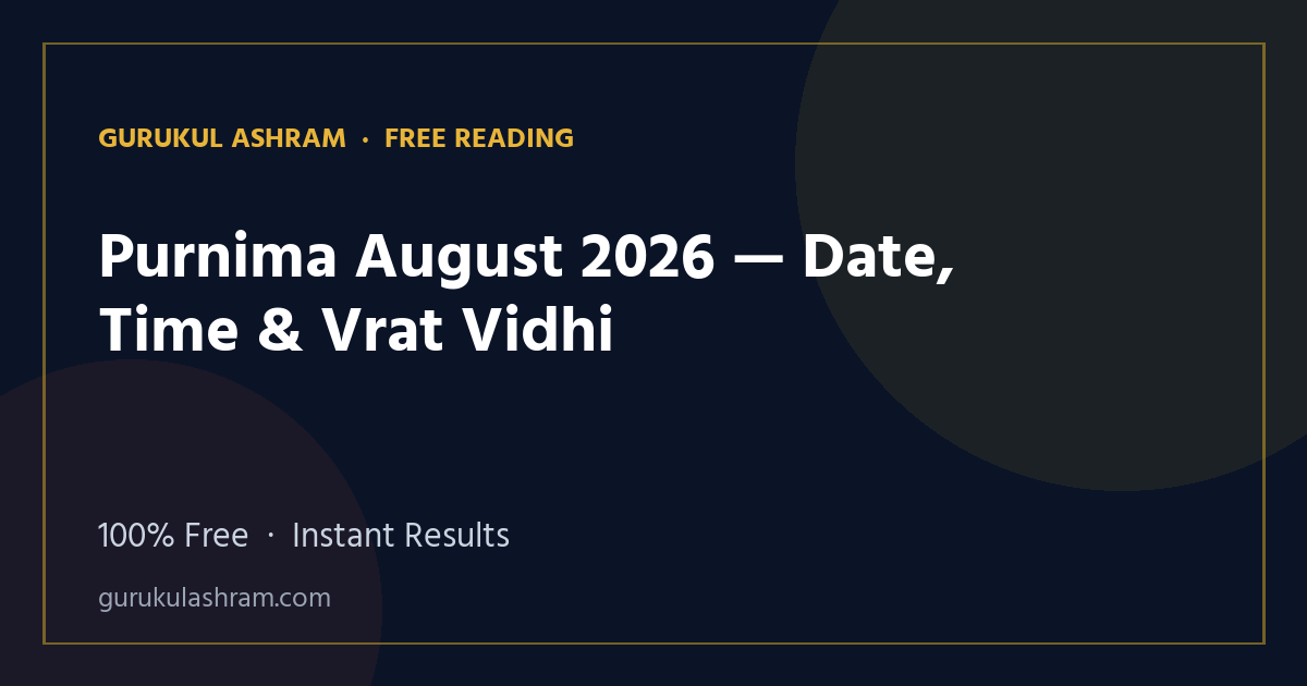 Purnima August 2026 — Date, Time & Vrat Vidhi — Gurukul Ashram
