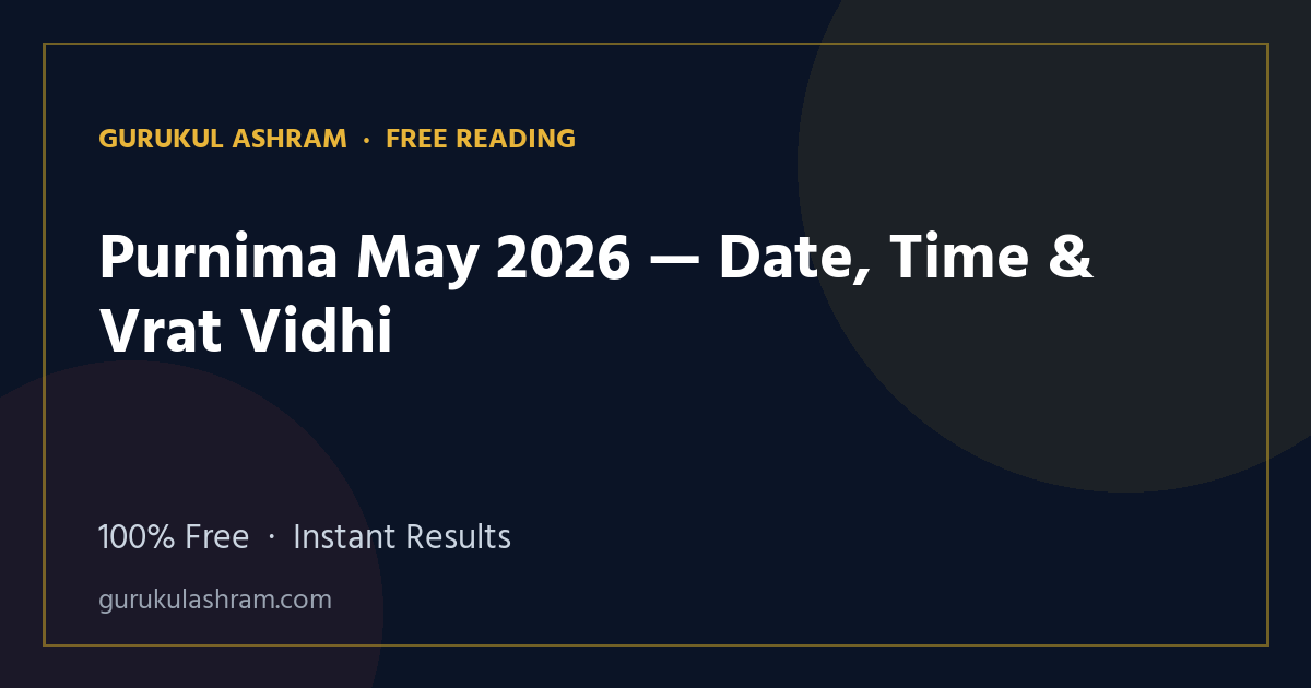 Purnima May 2026 — Date, Time & Vrat Vidhi — Gurukul Ashram