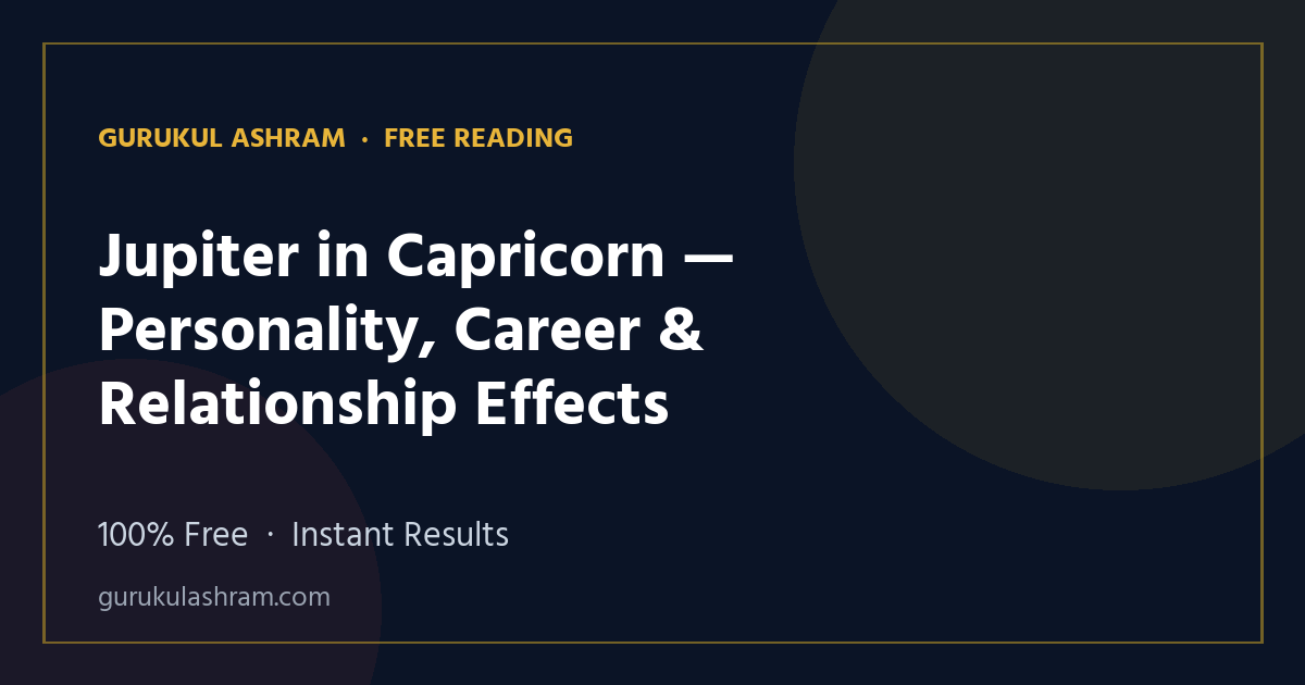 Jupiter in Capricorn — Personality, Career & Relationship Effects — Gurukul Ashram