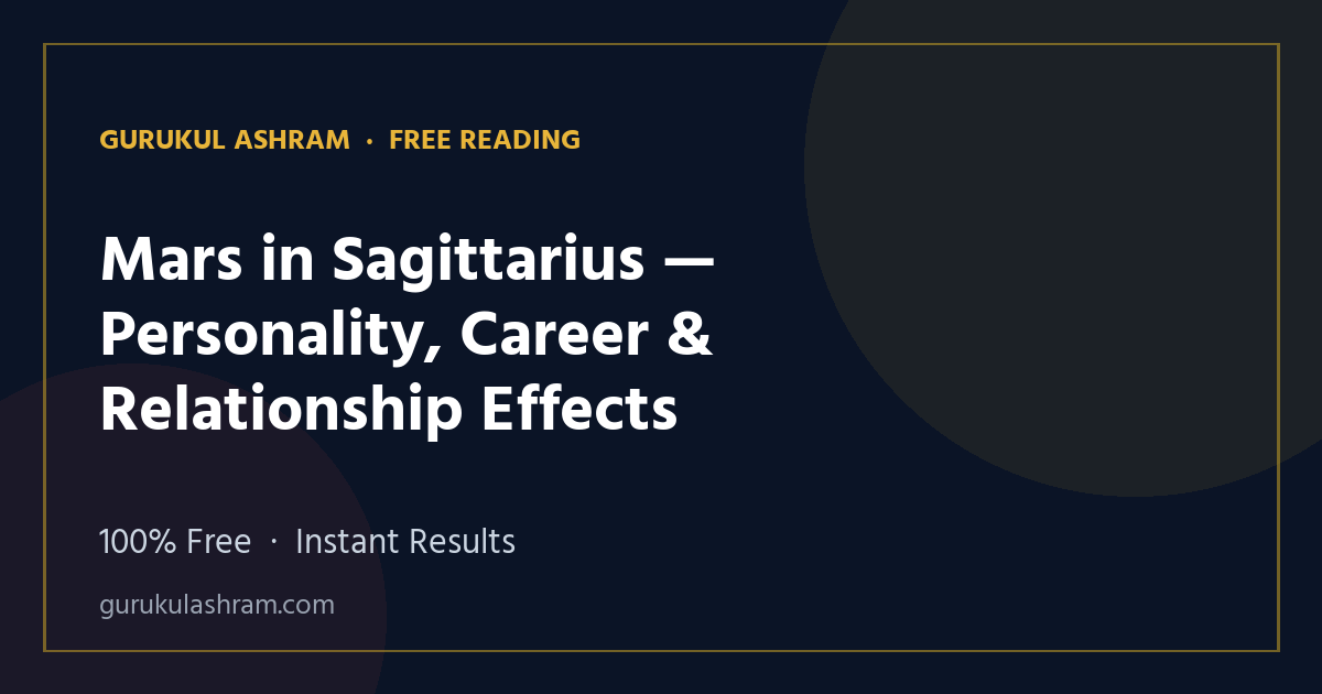 Mars in Sagittarius — Personality, Career & Relationship Effects — Gurukul Ashram