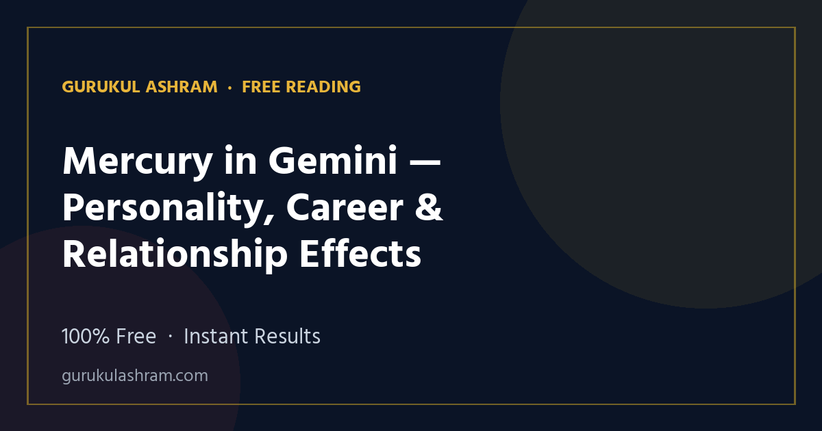 Mercury in Gemini — Personality, Career & Relationship Effects — Gurukul Ashram