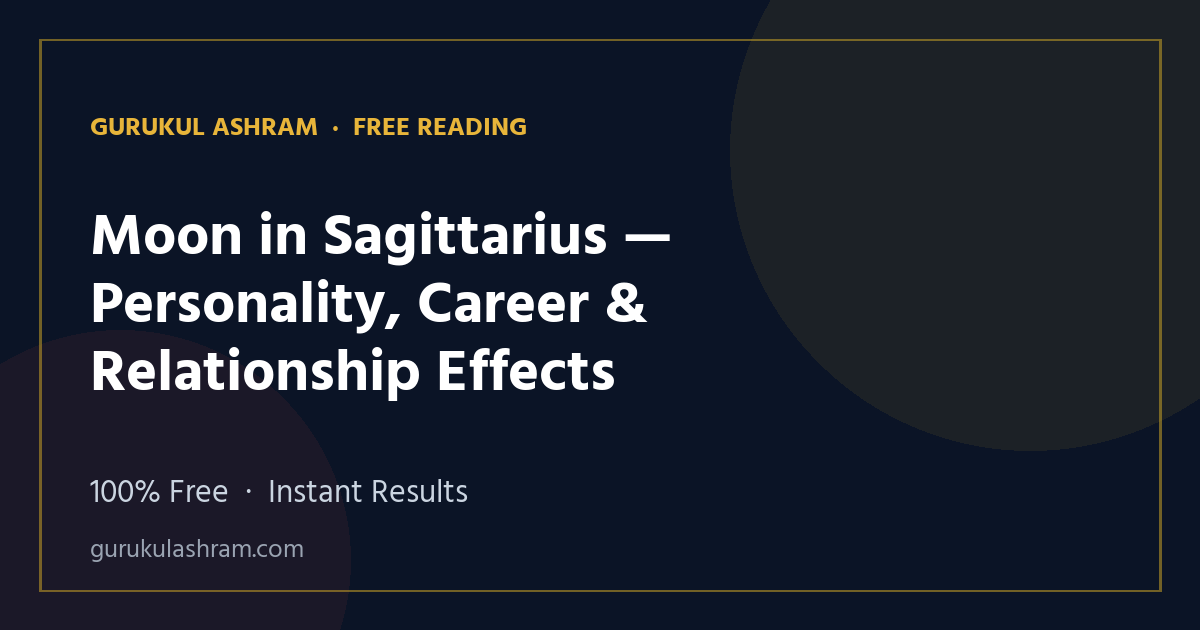 Moon in Sagittarius — Personality, Career & Relationship Effects — Gurukul Ashram