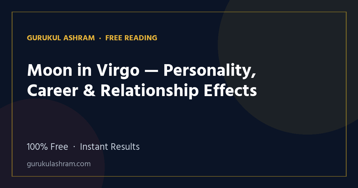 Moon in Virgo — Personality, Career & Relationship Effects — Gurukul Ashram