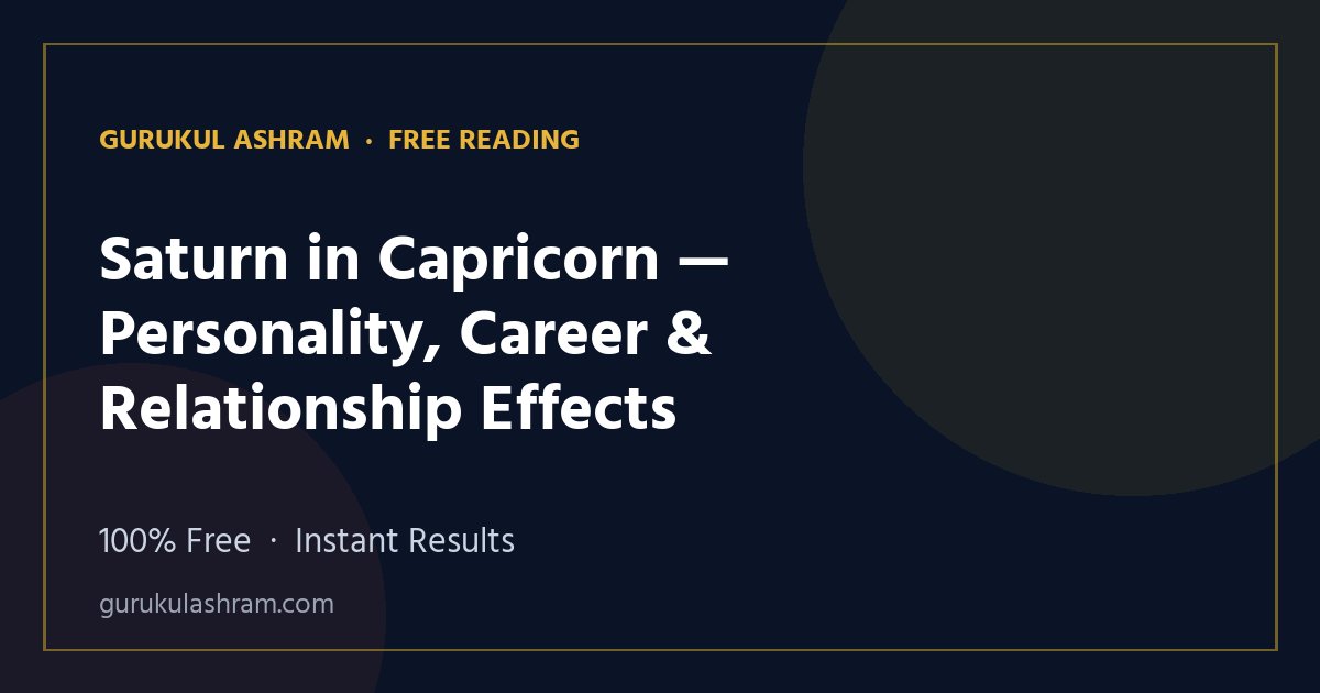 Saturn in Capricorn — Personality, Career & Relationship Effects — Gurukul Ashram