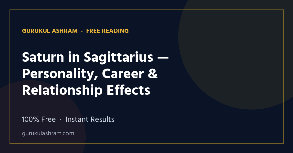 Saturn in Sagittarius — Personality, Career & Relationship Effects — Gurukul Ashram