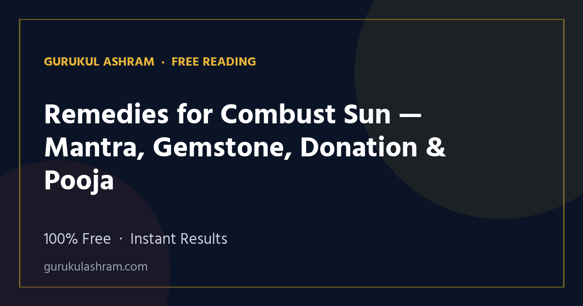 Remedies for Combust Sun — Mantra, Gemstone, Donation & Pooja — Gurukul Ashram