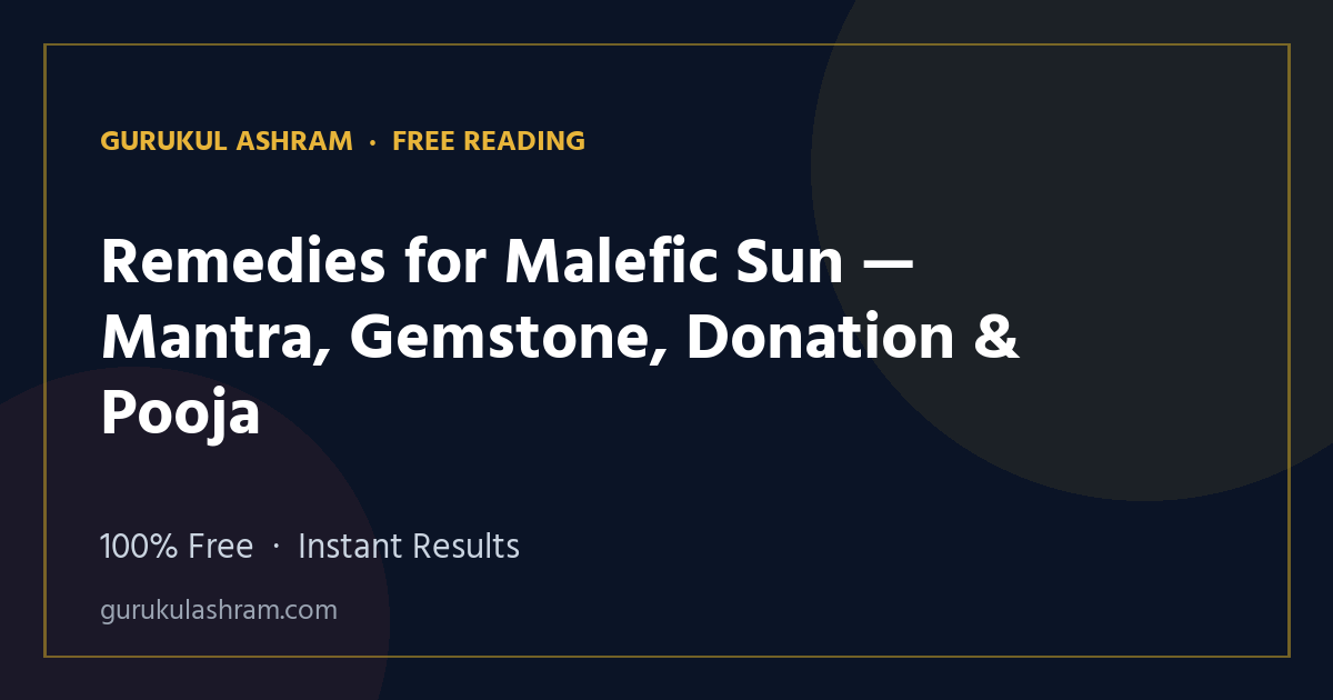 Remedies for Malefic Sun — Mantra, Gemstone, Donation & Pooja — Gurukul Ashram