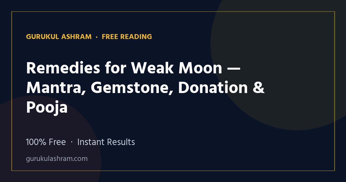 Remedies for Weak Moon — Mantra, Gemstone, Donation & Pooja — Gurukul Ashram