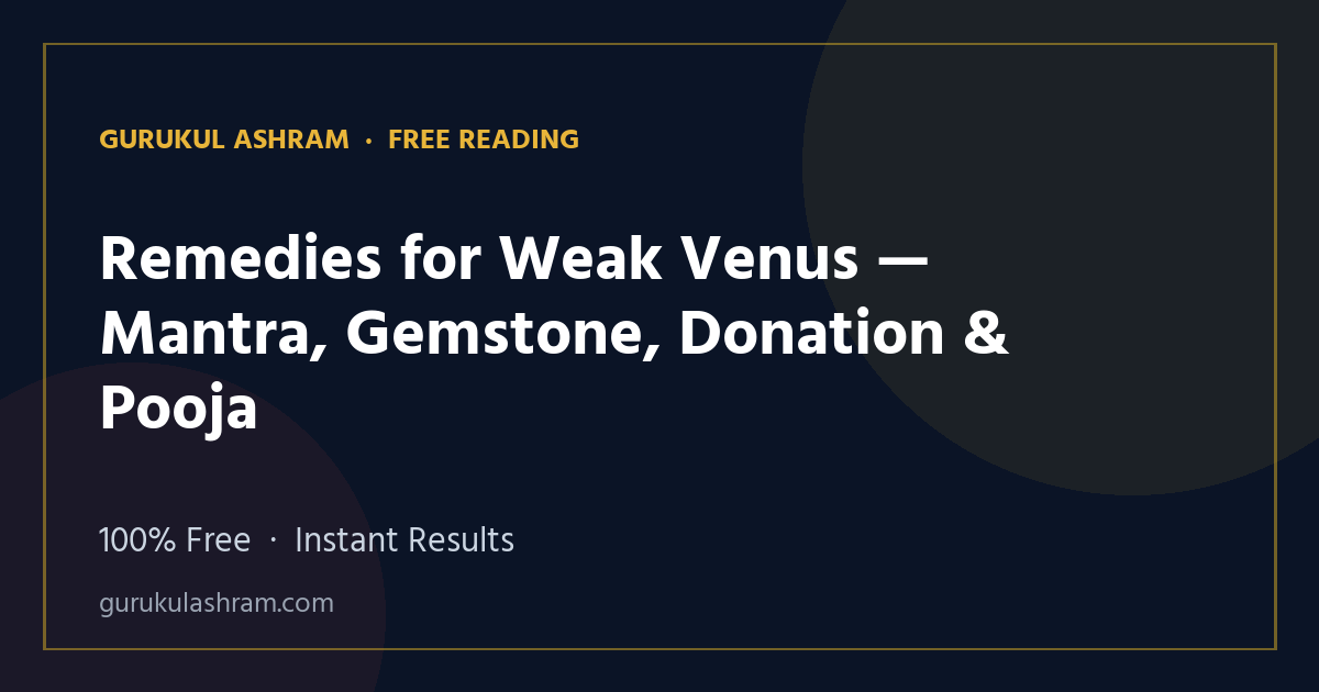 Remedies for Weak Venus — Mantra, Gemstone, Donation & Pooja — Gurukul Ashram