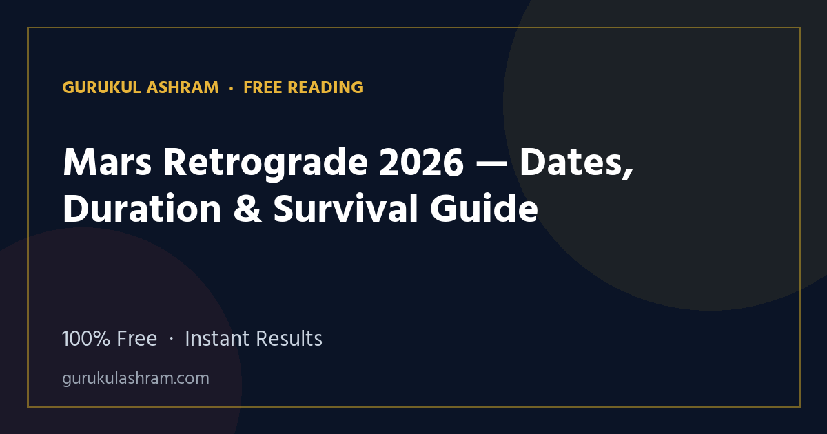 Mars Retrograde 2026 — Dates, Duration & Survival Guide — Gurukul Ashram