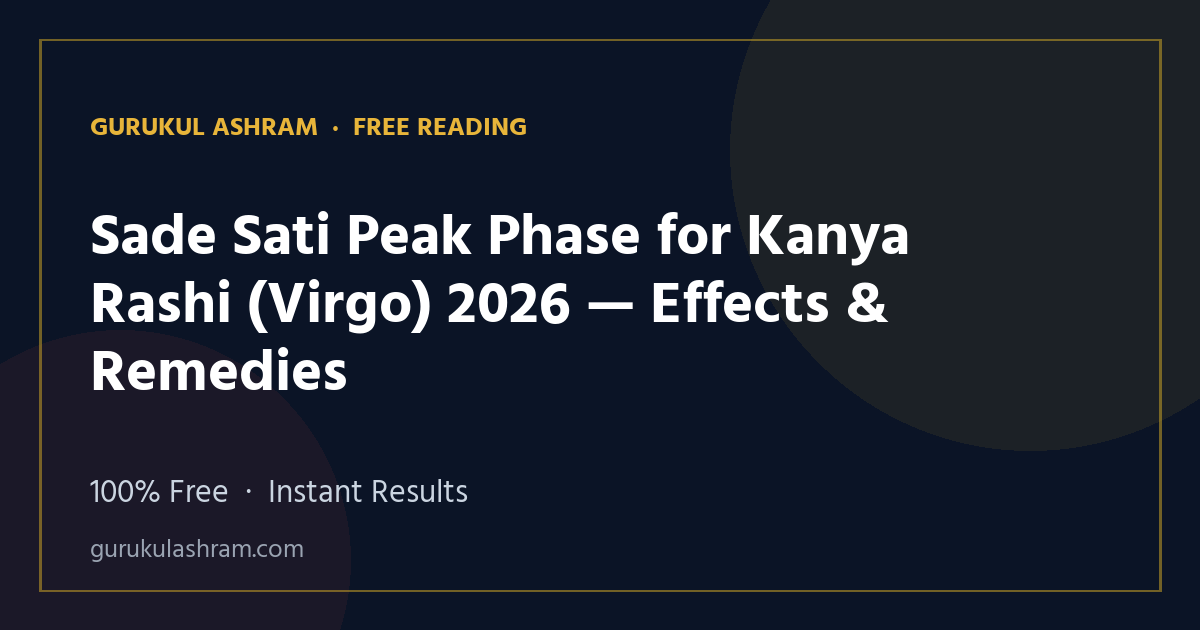 Sade Sati Peak Phase for Kanya Rashi (Virgo) 2026 — Effects & Remedies — Gurukul Ashram