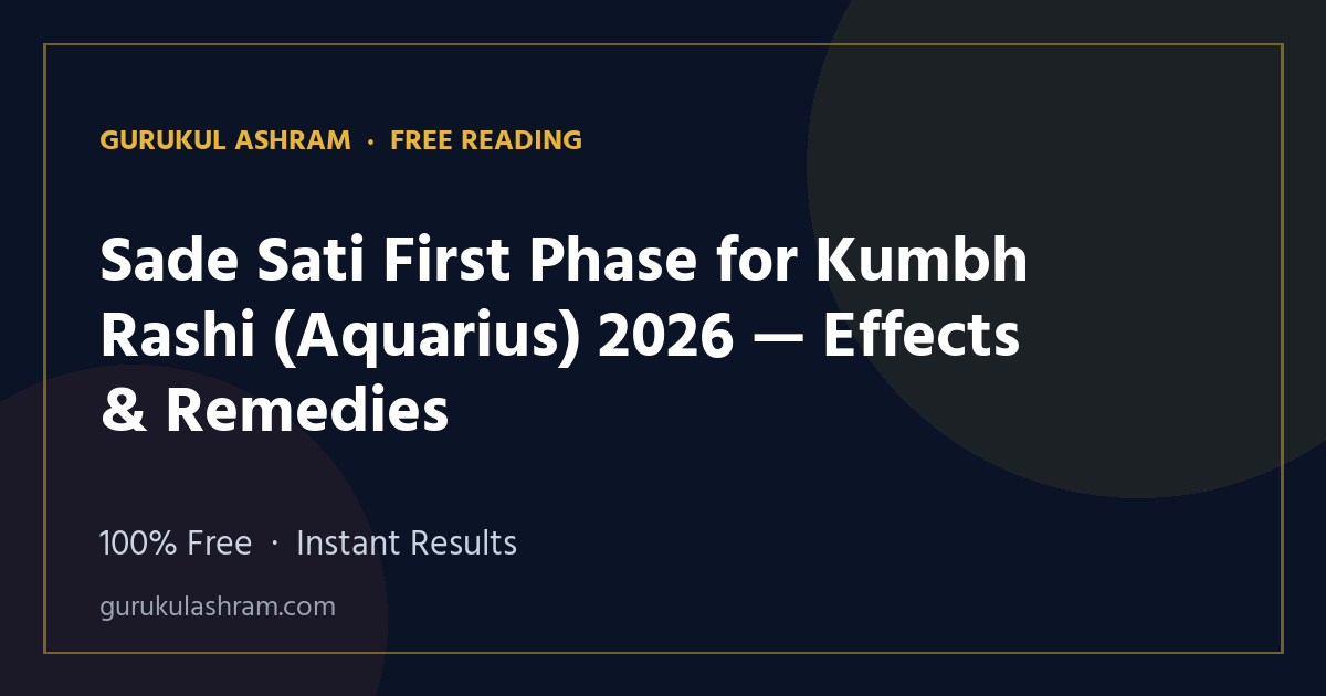 Sade Sati First Phase for Kumbh Rashi (Aquarius) 2026 — Effects & Remedies — Gurukul Ashram