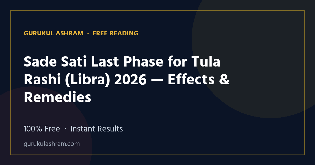 Sade Sati Last Phase for Tula Rashi (Libra) 2026 — Effects & Remedies — Gurukul Ashram