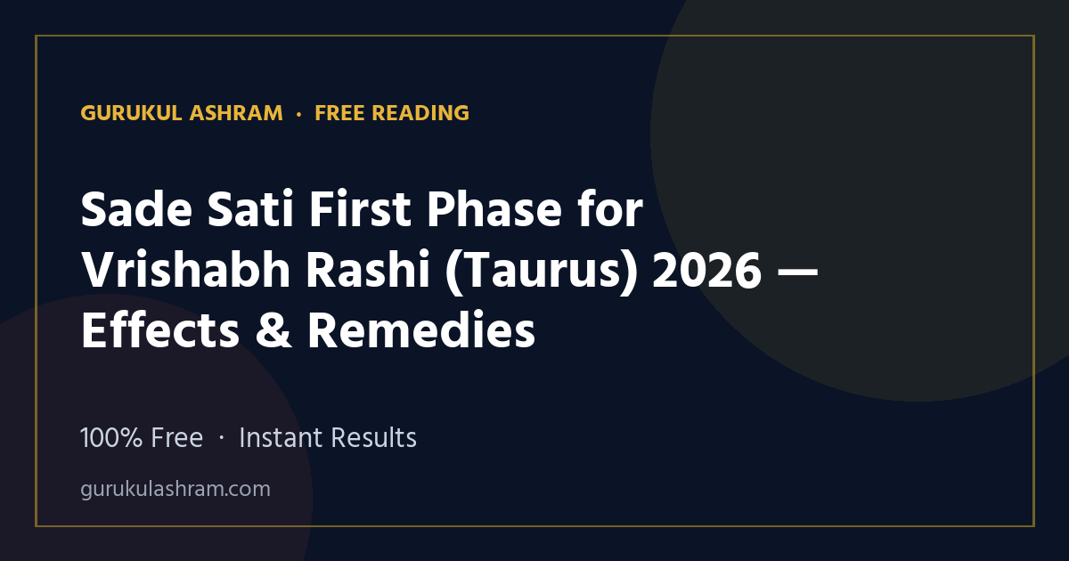 Sade Sati First Phase for Vrishabh Rashi (Taurus) 2026 — Effects & Remedies — Gurukul Ashram