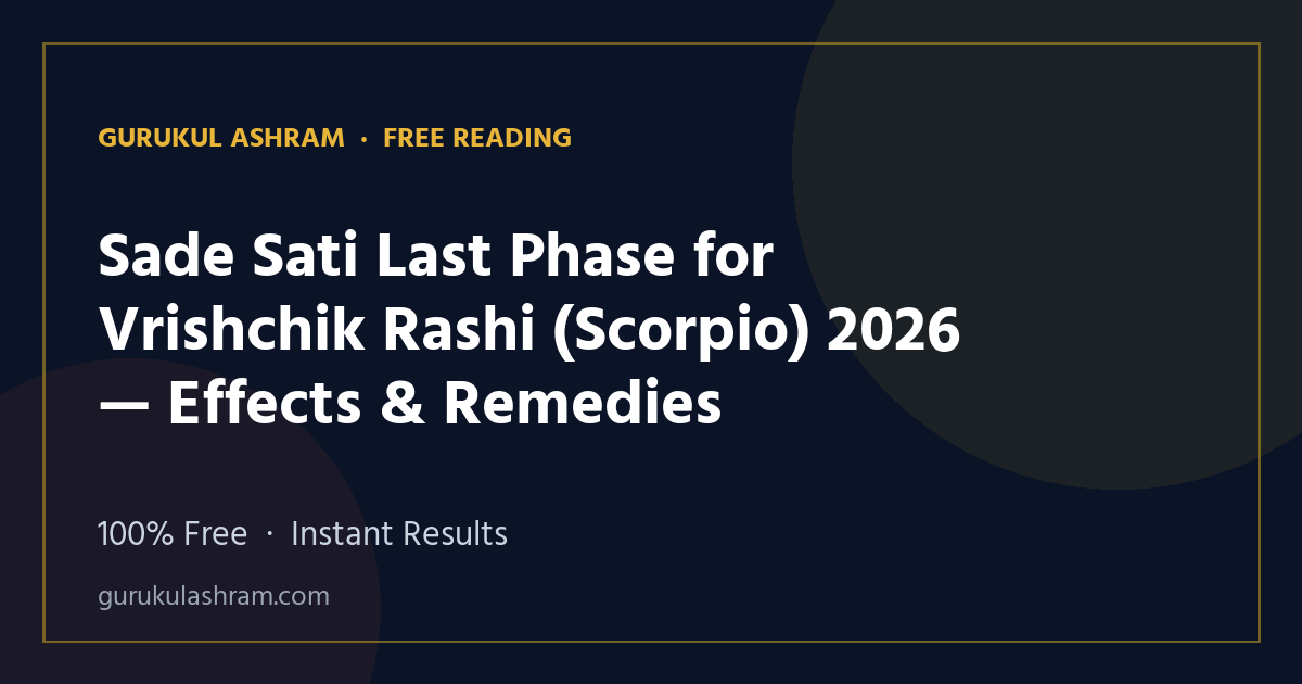 Sade Sati Last Phase for Vrishchik Rashi (Scorpio) 2026 — Effects & Remedies — Gurukul Ashram