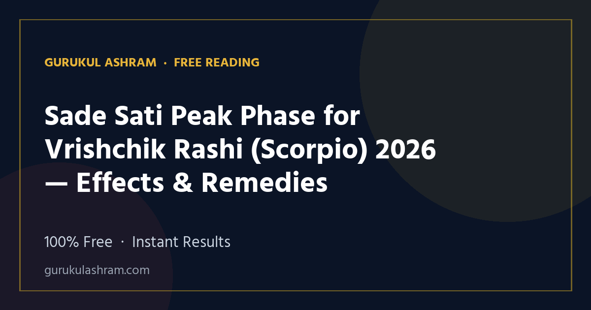 Sade Sati Peak Phase for Vrishchik Rashi (Scorpio) 2026 — Effects & Remedies — Gurukul Ashram